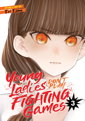 Young Ladies Don't Play Fighting Games Volume 3