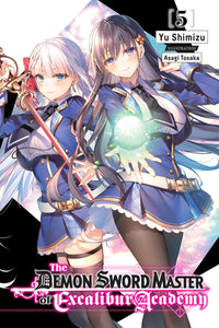 The Demon Sword Master Of Excalibur Academy Light Novel Volume 5