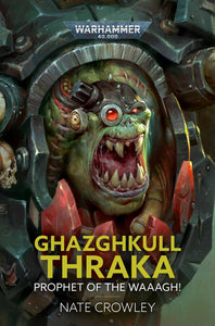 Ghazghkull Thraka Prophet Of The Waaagh!