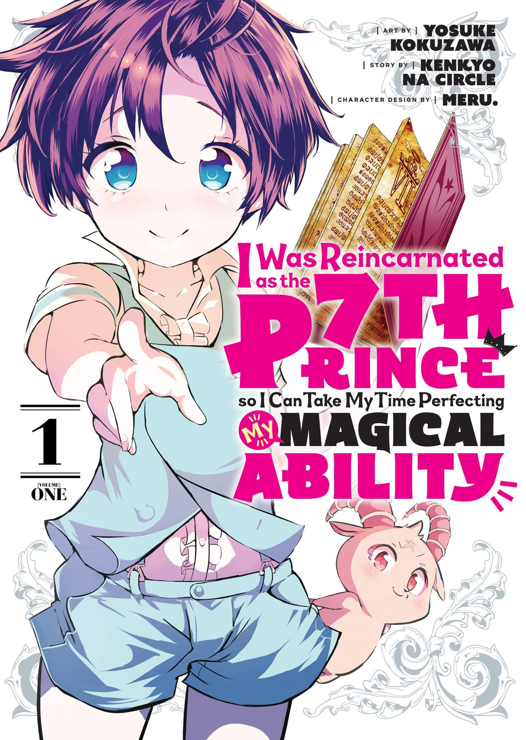 I Was Reincarnated As The 7th Prince, So I'll Take My Time Perfecting My Magical Ability Volume 1