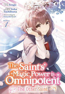 The Saint's Magic Power is Omnipotent The Other Saint Volume 1