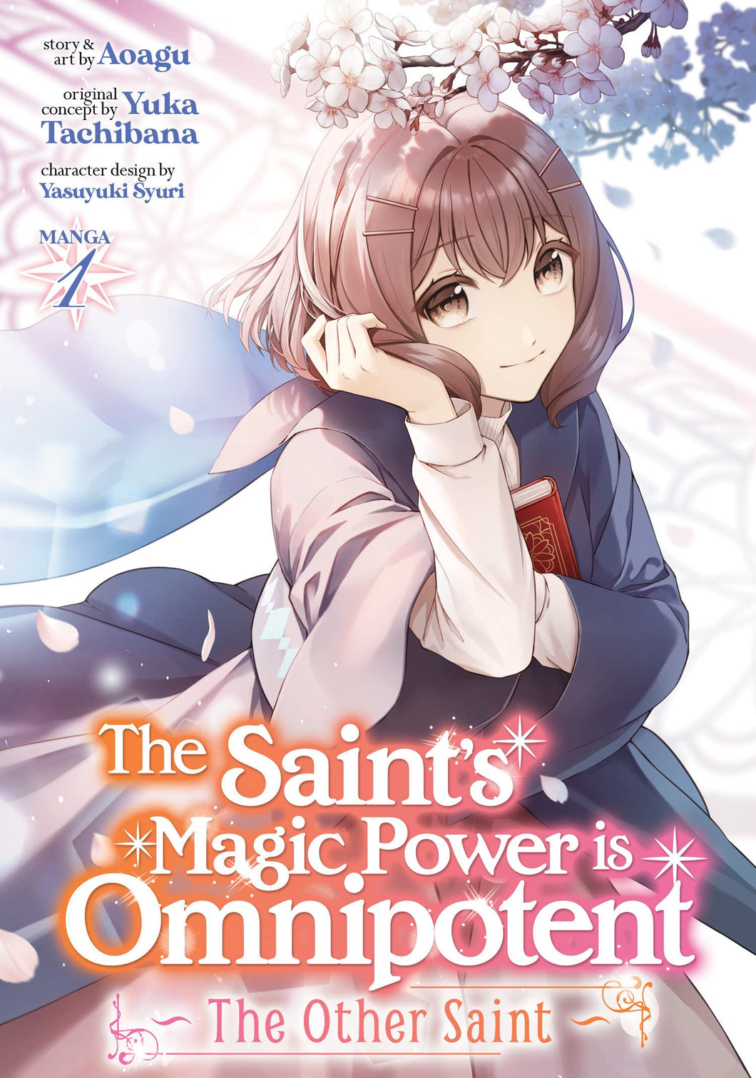 The Saint's Magic Power is Omnipotent The Other Saint Volume 1