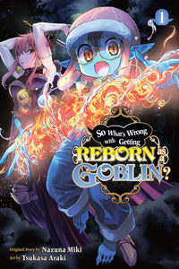 So What's Wrong With Getting Reborn As A Goblin? Volume 1