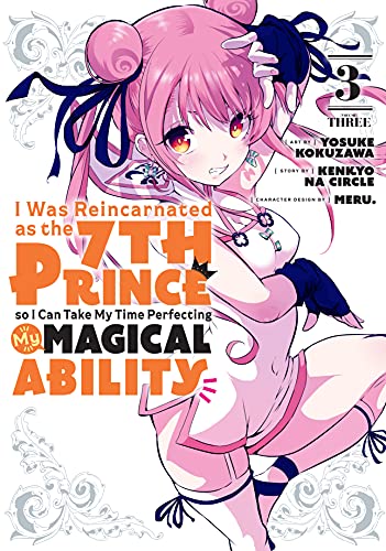 I Was Reincarnated As The 7th Prince, So I'll Take My Time Perfecting My Magical Ability Volume 3