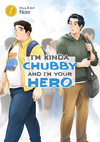 I’m Kinda Chubby and I’m Your Hero Volume 1