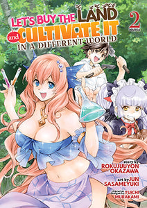 Let's Buy the Land and Cultivate It in a Different World Manga Vol 2