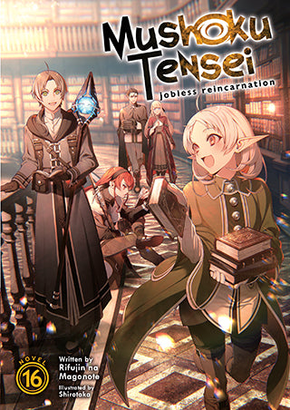 Mushoku Tensei: Jobless Reincarnation Light Novel Volume 16