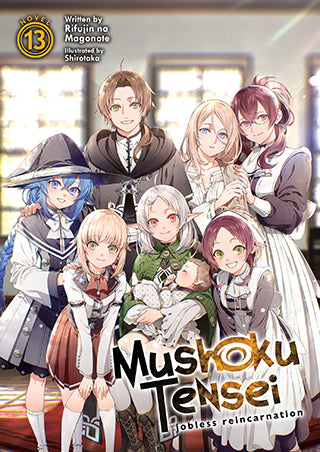 Mushoku Tensei: Jobless Reincarnation Light Novel Volume 13