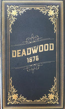 Load image into Gallery viewer, Deadwood 1876
