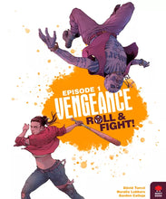 Load image into Gallery viewer, Vengeance Roll and Fight Episode 1