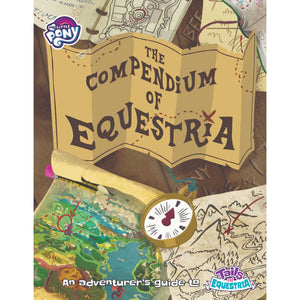 My Little Pony Tails of Equestria RPG: The Compendium of Equestria