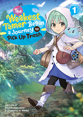 The Weakest Tamer Began A Journey To Pick Up Trash Light Novel Volume 1