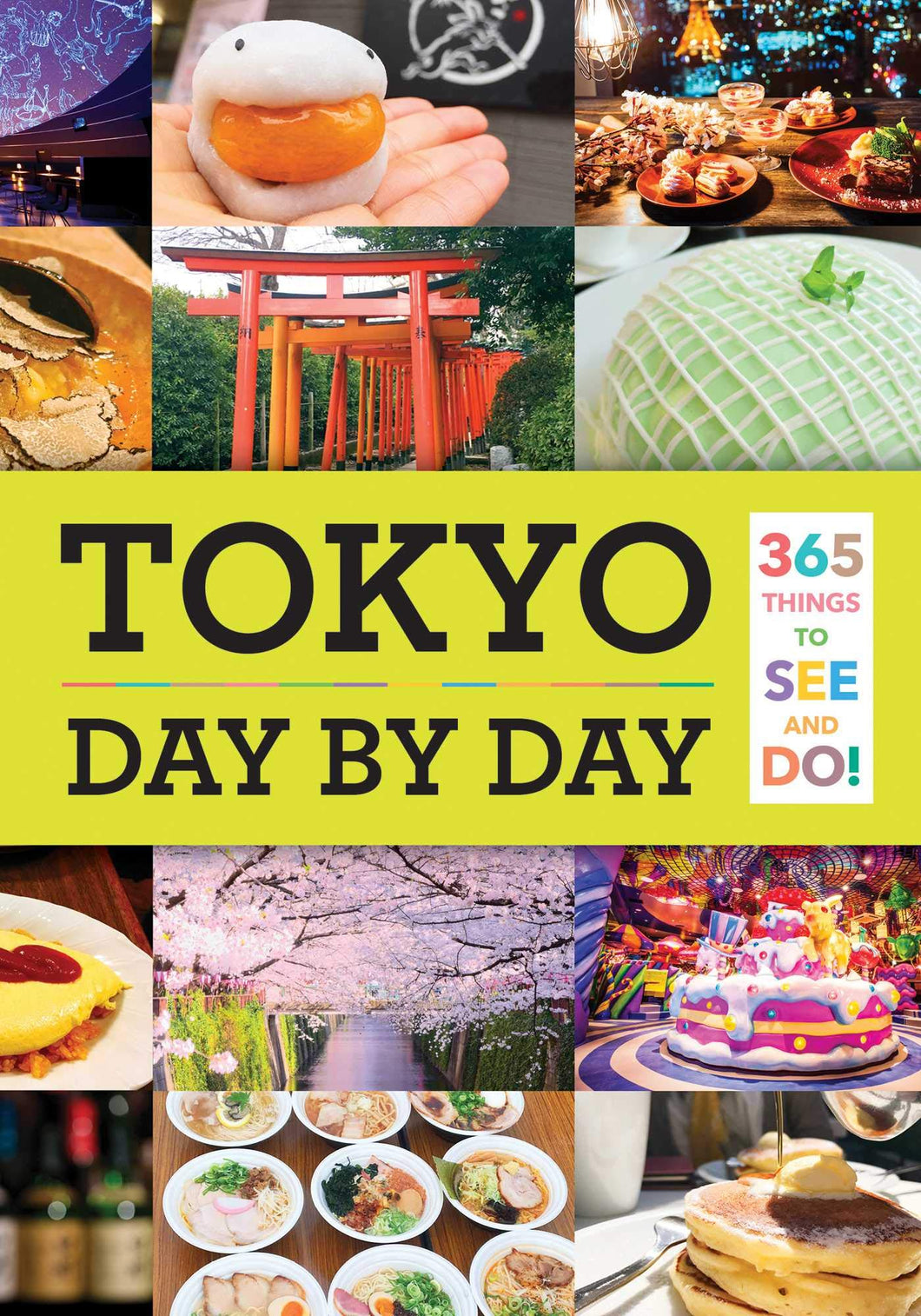 Tokyo Day By Day 365 Things To See And Do!