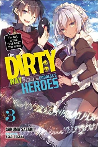 The Dirty Way to Destroy the Goddess' Heroes Light Novel Volume 3